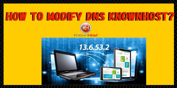 How to modify KnownHost DNS