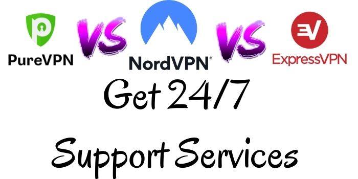PureVPN VS NordVPN VS ExpressVPN Support Services