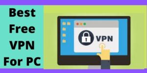 Best Free VPN For PC